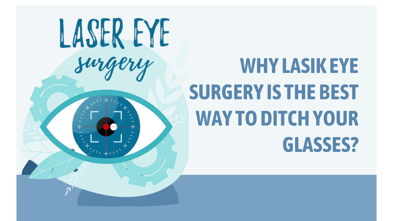 why-lasik-eye-surgery-is-the-best-way-to-ditch-your-glasses