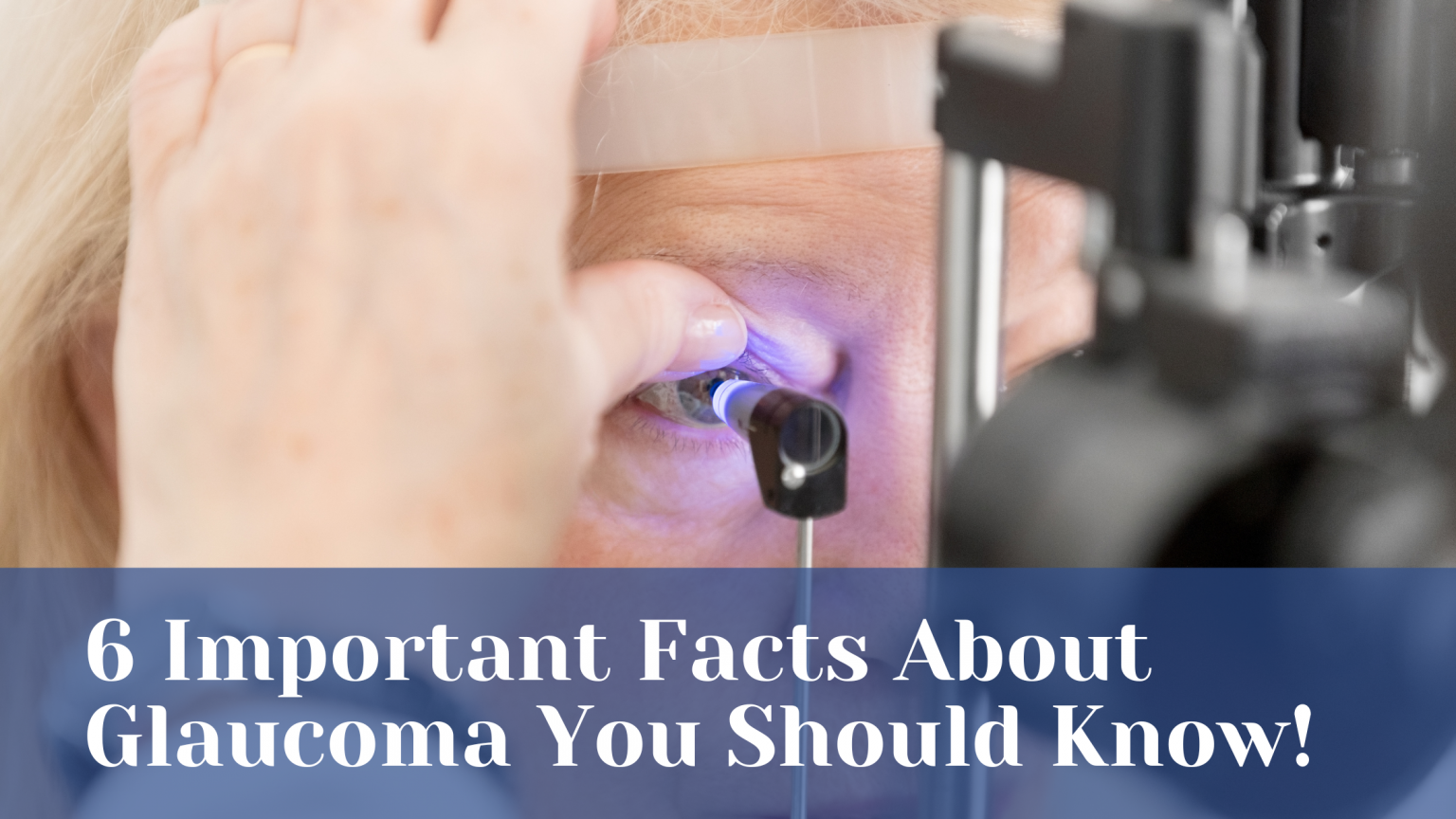 6 Important Facts About Glaucoma You Should Know! - Krishna Eye Centre