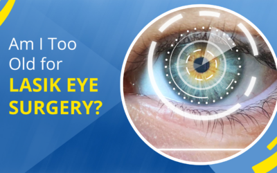 Am I Too Old for LASIK Eye Surgery?
